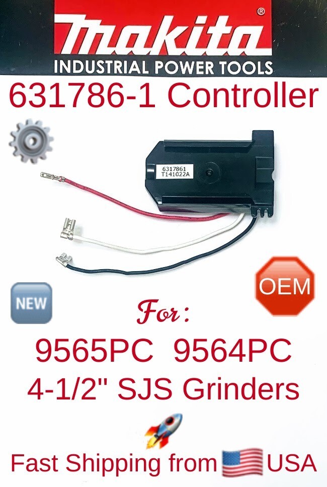 MAKITA 631786-1 OEM Controller Assy. for 9565PC 9564PC 4-1/2&Prime; SJS Angle Grinders