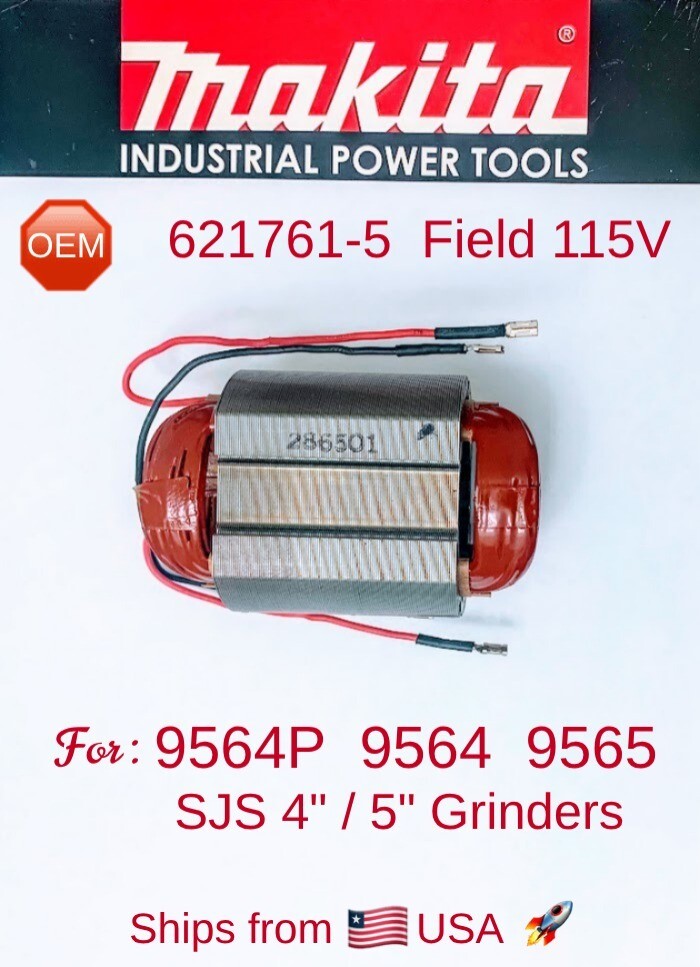 MAKITA 621761-5 OEM Field 115V for 9564P 9564 9565 4-1/2&Prime; / 5&Prime; SJS A/Grinders