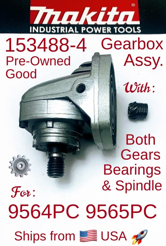 MAKITA 153488-4 Pre-Owned OEM Gearbox Assy. + Bearings Spindle for 9564PC 9565PC